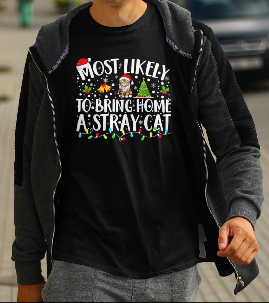 Most Likely To Bring Home A Stray Cat Christmas Lights Santa Hat Snowflakes Tree T-Shirt