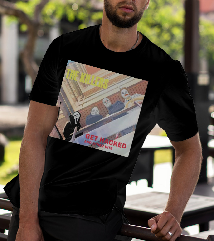 THE KILLERS GET HACKED AND OTHER HITS T-Shirt