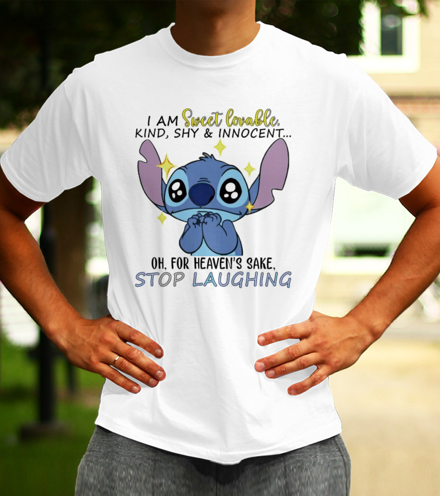 Stitch Sweet Lovable Kind Shy Innocent Oh For Heaven's Sake Stop Laughing T-Shirt