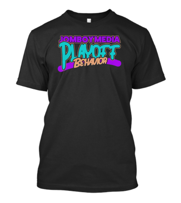 Jomboy Media Playoff Behavior Arizona T-Shirt