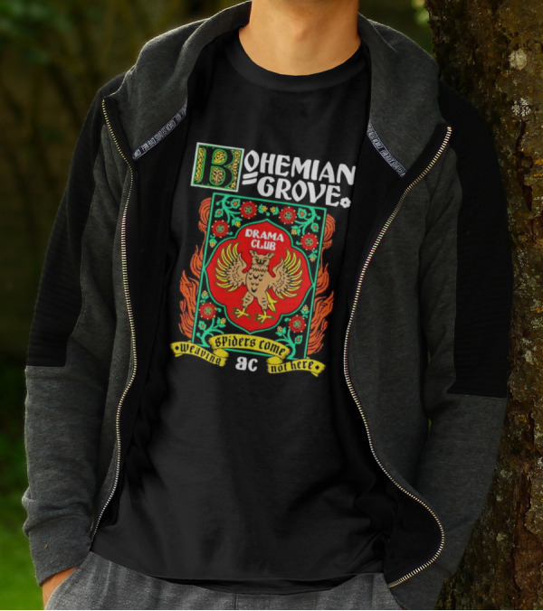 Bohemian Grove Drama Club Spiders Weaving No Web Here T-Shirt