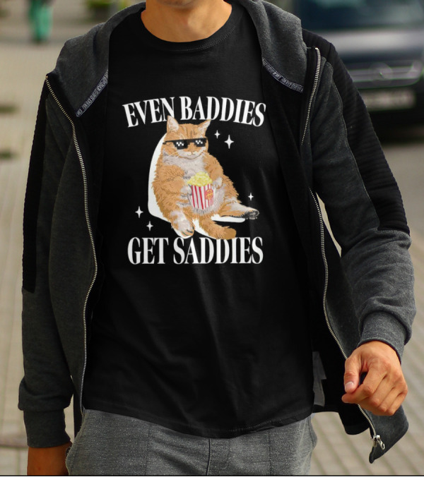 Even Baddies Get Saddies Cat With Popcorn T-Shirt