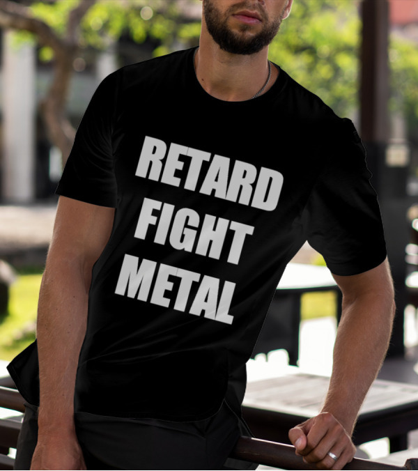 Retard Fight Metal Textual T-Shirt