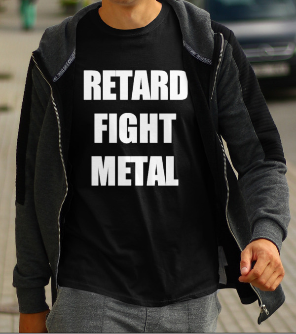Retard Fight Metal Textual T-Shirt