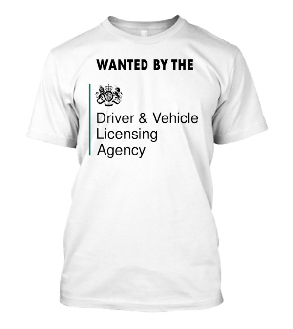 Wanted By The Driver And Vehicle Licensing Agency Mock Design UK Crest T-Shirt