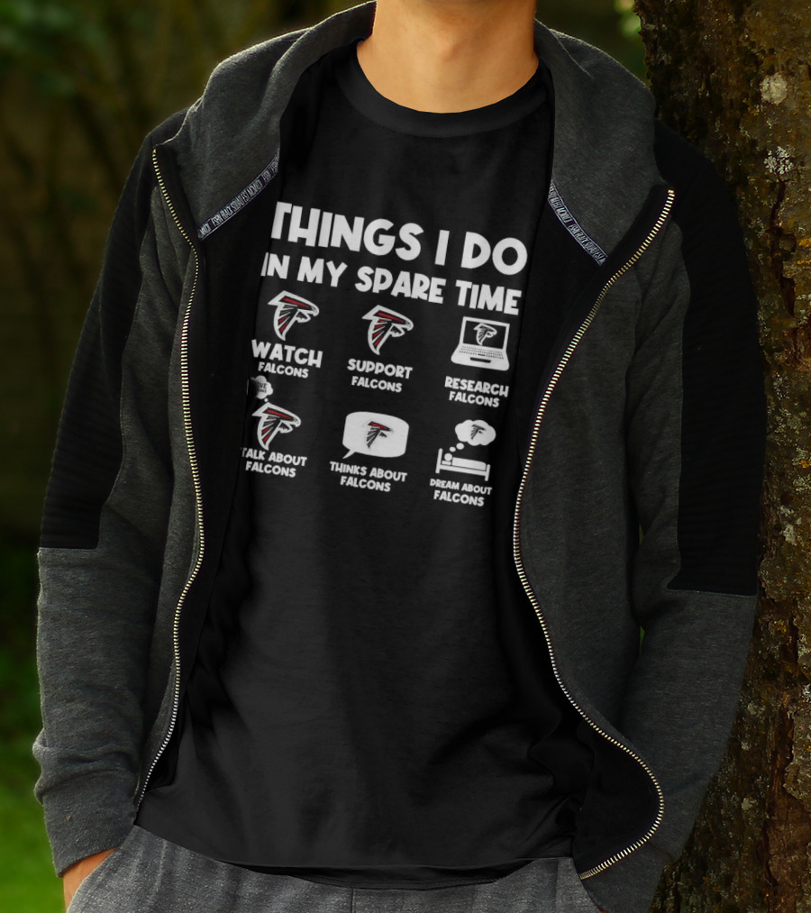 Atlanta Falcons Things I Do In My Spare Time Watch Support Research Talk Think Dream T-Shirt