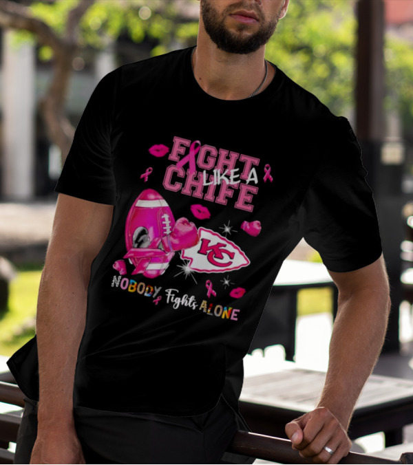 Fight Like A Chief Nobody Fights Alone Breast Cancer KC Pink Ribbon Football Gloves T-Shirt