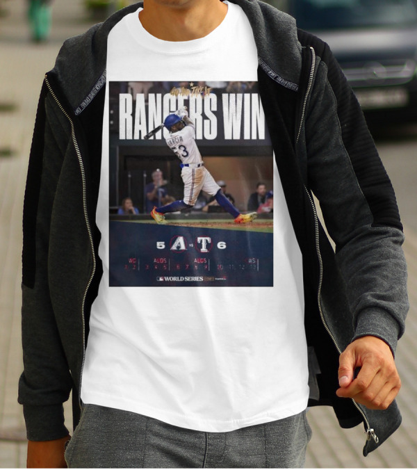 Rangers Win Go And Take It World Series Victory García 6-5 T-Shirt