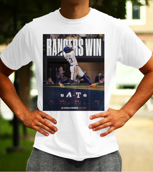 Rangers Win Go And Take It World Series Victory García 6-5 T-Shirt