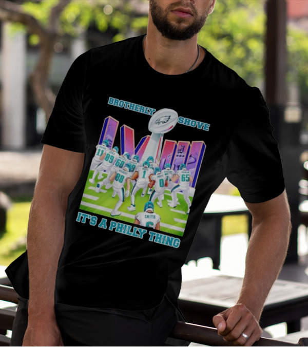 Brotherly Shove Super Bowl LVII It's A Philly Thing Eagles Football T-Shirt