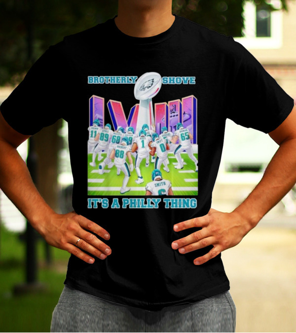 Brotherly Shove Super Bowl LVII It's A Philly Thing Eagles Football T-Shirt