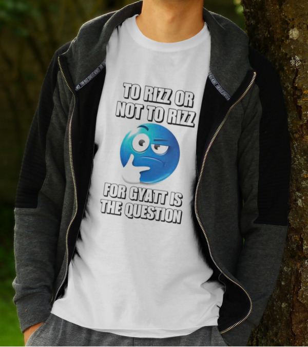 To Rizz Or Not To Rizz For Gyatt Is The Question Blue Emoji Face T-Shirt