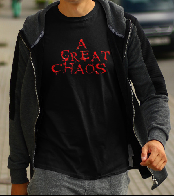 Trending A Great Chaos T-Shirt