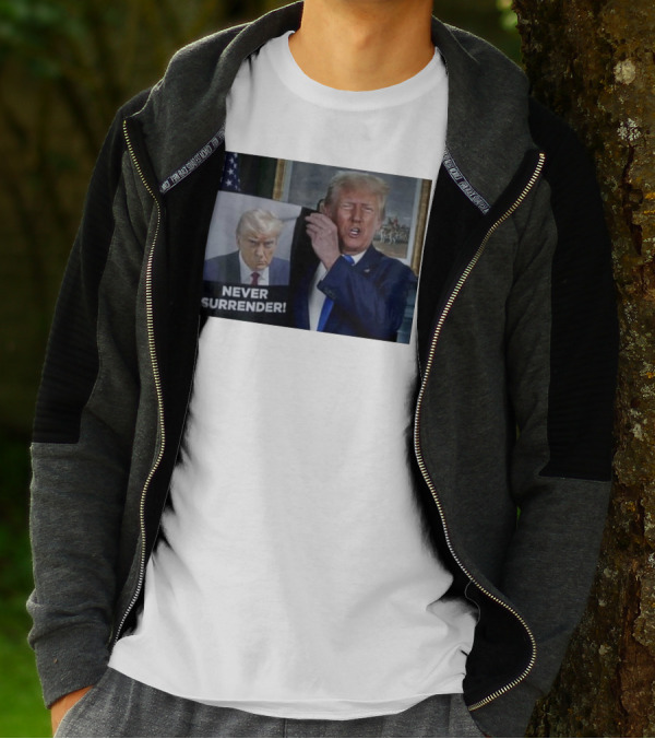 NEVER SURRENDER Donald Trump Shows Off Shot America Flag Background T-Shirt