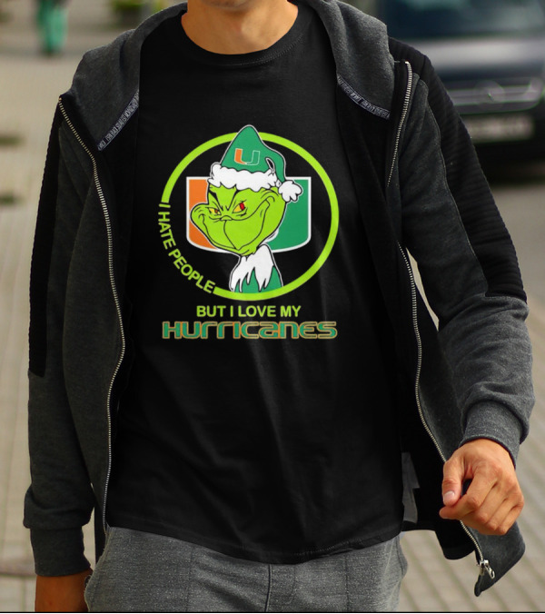Grinch I Hate People But I Love My Miami Hurricanes U T-Shirt
