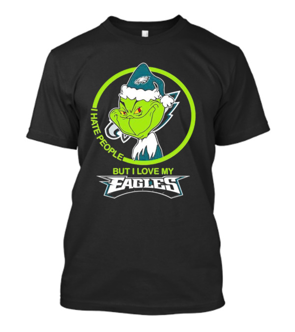 Grinch I Hate People But I Love My Eagles T-Shirt