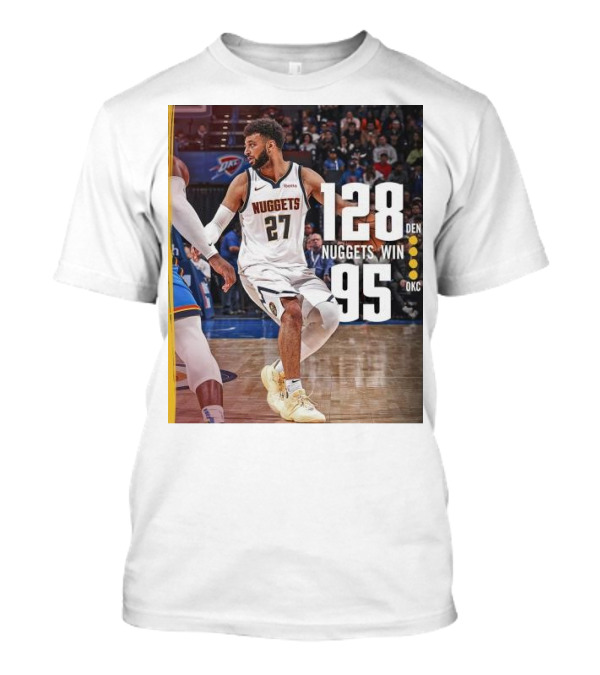 Jamal Murray Nuggets Win 128 DEN Over 95 OKC T-Shirt