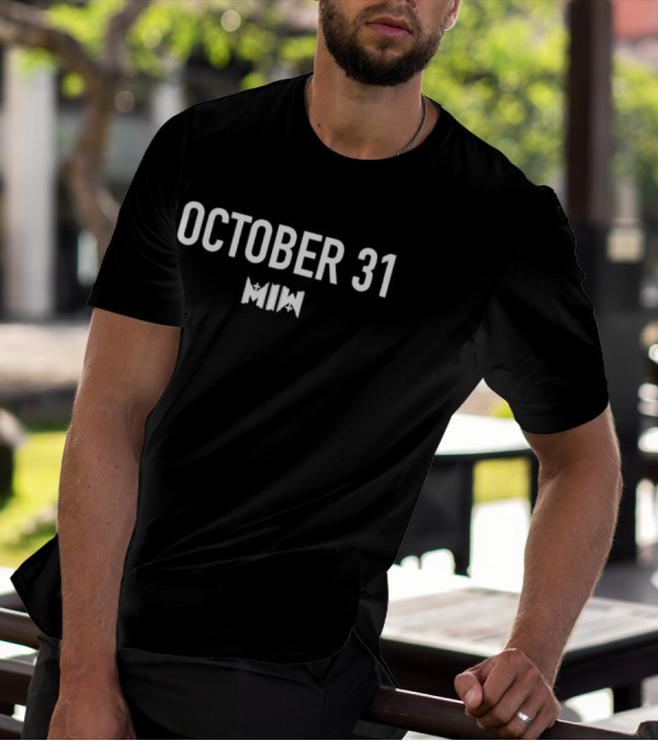 OCTOBER 31 MIW T-Shirt