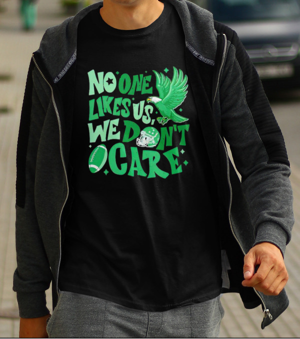 Eagle Bird Gang No One Likes Us We Don’t Care Football Helmet And Ball T-Shirt