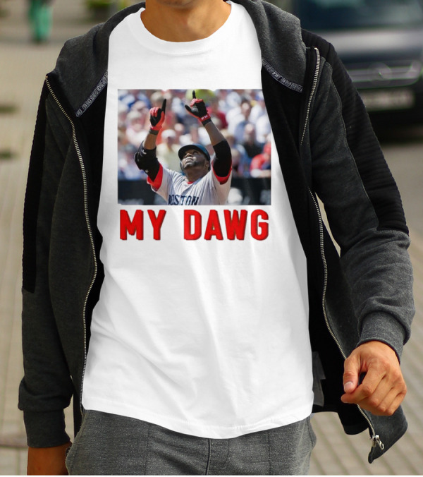 David Ortiz My Dawg Boston Red Sox T-Shirt