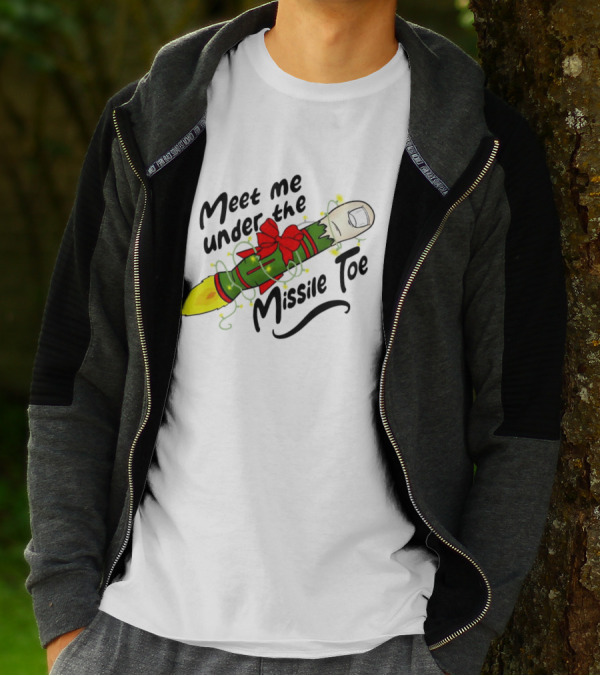 Meet Me Under The Missile Toe Rocket Holiday Pun T-Shirt