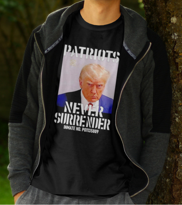 Patriots Never Surrender Trump Inmate No. P01135809 T-Shirt