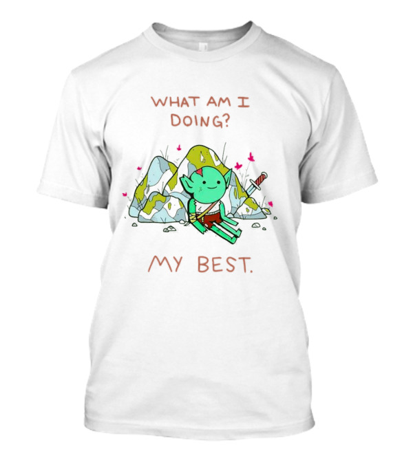 What Am I Doing My Best Cute Goblin Warrior Relaxing By Rocks T-Shirt