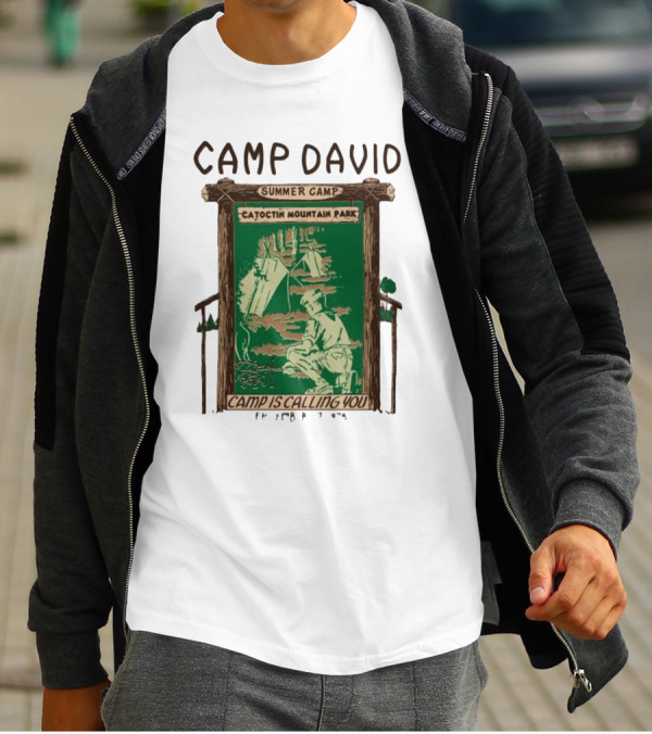 Camp David Summer Camp Catoctin Mountain Park Camp Is Calling You T-Shirt