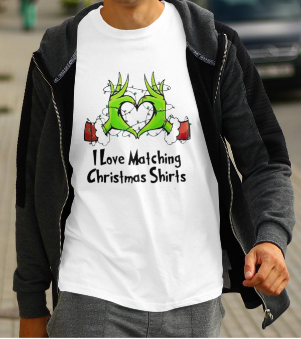 Grinch Hands Heart I Love Matching Christmas T-Shirt