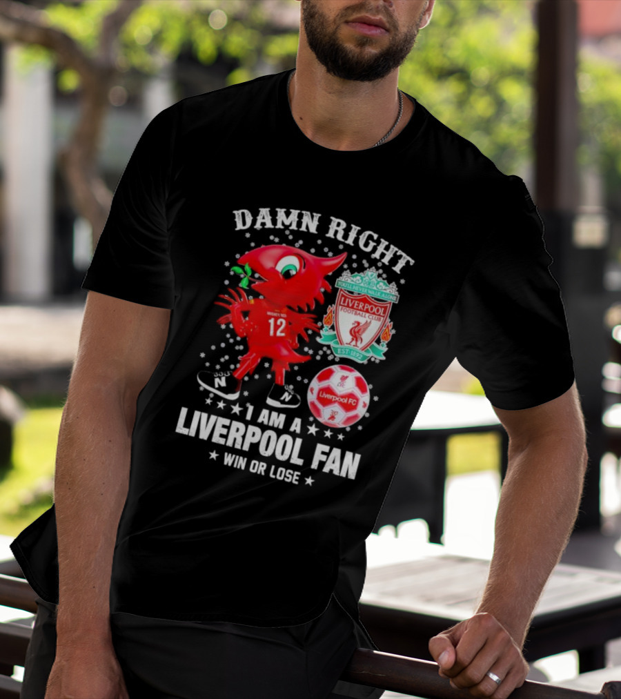 Damn Right I Am A Liverpool Fan Win Or Lose Mighty Red Snowflakes Liverpool FC Football Club Est 1892 T-Shirt