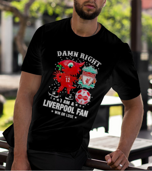 Damn Right I Am A Liverpool Fan Win Or Lose Mighty Red Snowflakes Liverpool FC Football Club Est 1892 T-Shirt