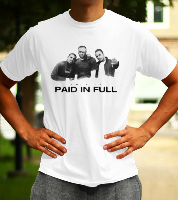 Paid In Full The American Dream Their Way T-Shirt