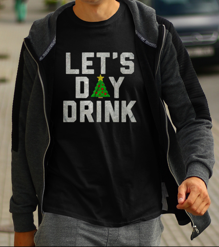 Let's Day Drink Christmas Tree Holiday Cheer T-Shirt