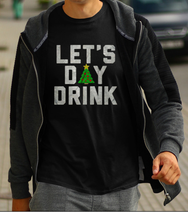 Let's Day Drink Christmas Tree Holiday Cheer T-Shirt