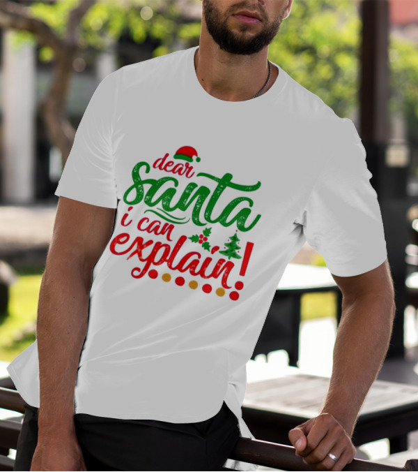 Dear Santa I Can Explain Christmas Hat Holly Tree T-Shirt