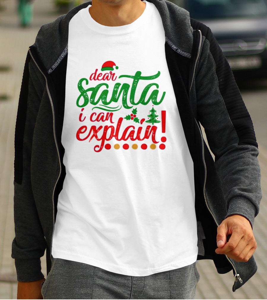 Dear Santa I Can Explain Christmas Hat Holly Tree T-Shirt