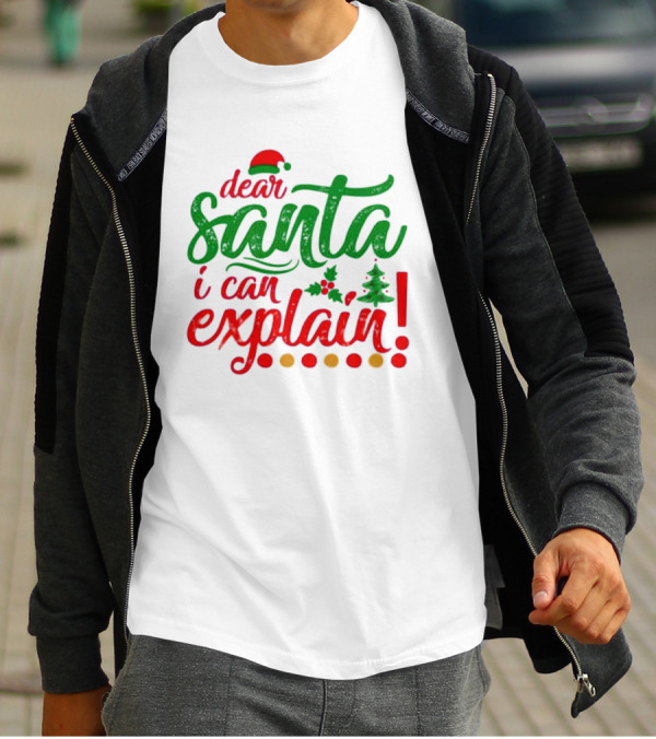 Dear Santa I Can Explain Christmas Hat Holly Tree T-Shirt
