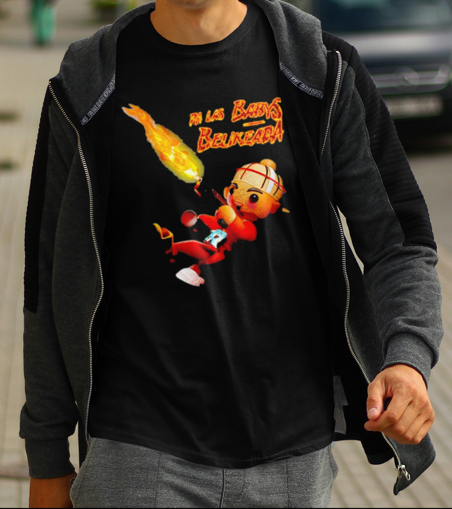 Pa Las Babys Belikeada Flame Throwing Anime Character T-Shirt