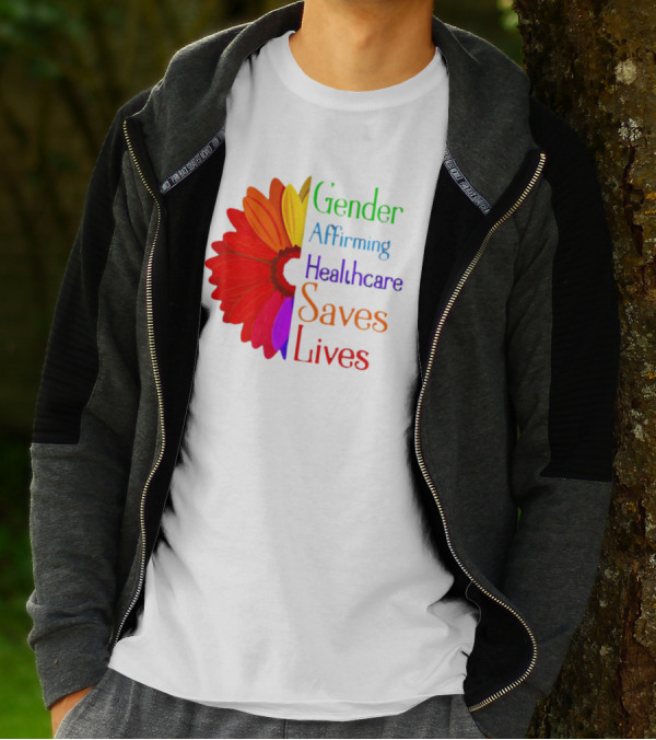 Gender Affirming Healthcare Saves Lives Sunflower T-Shirt