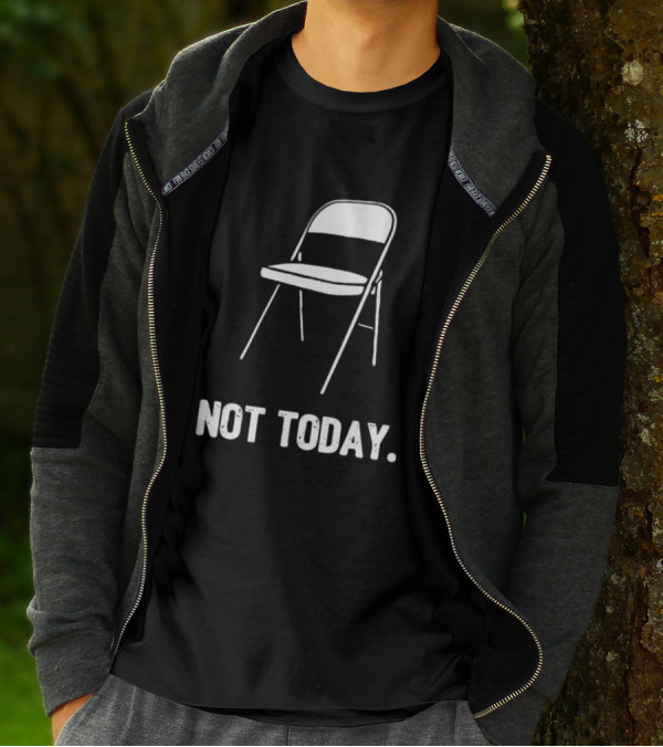 Alabama Brawl Folding Chair Not Today T-Shirt