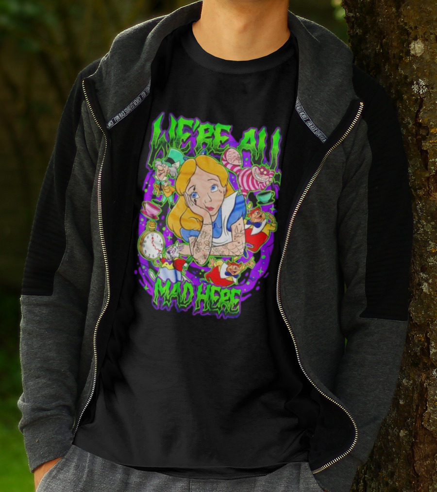We're All Mad Here Alice Adventures In Wonderland Cheshire Cat And Mad Hatter T-Shirt