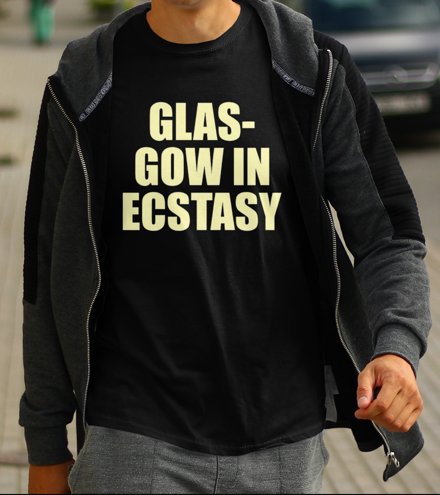 GLASGOW IN ECSTASY Bold Text All Caps T-Shirt