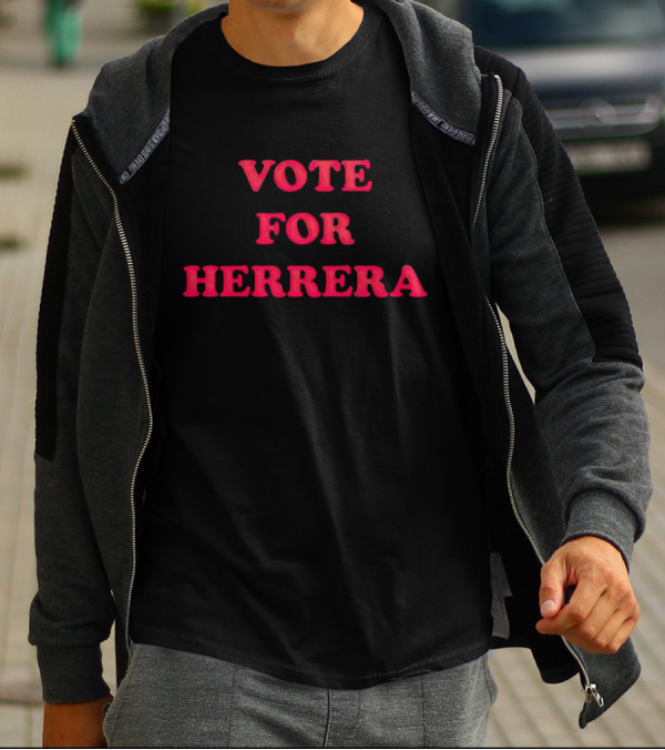 Vote For Herrera Shirt Bold Red Lettering T-Shirt