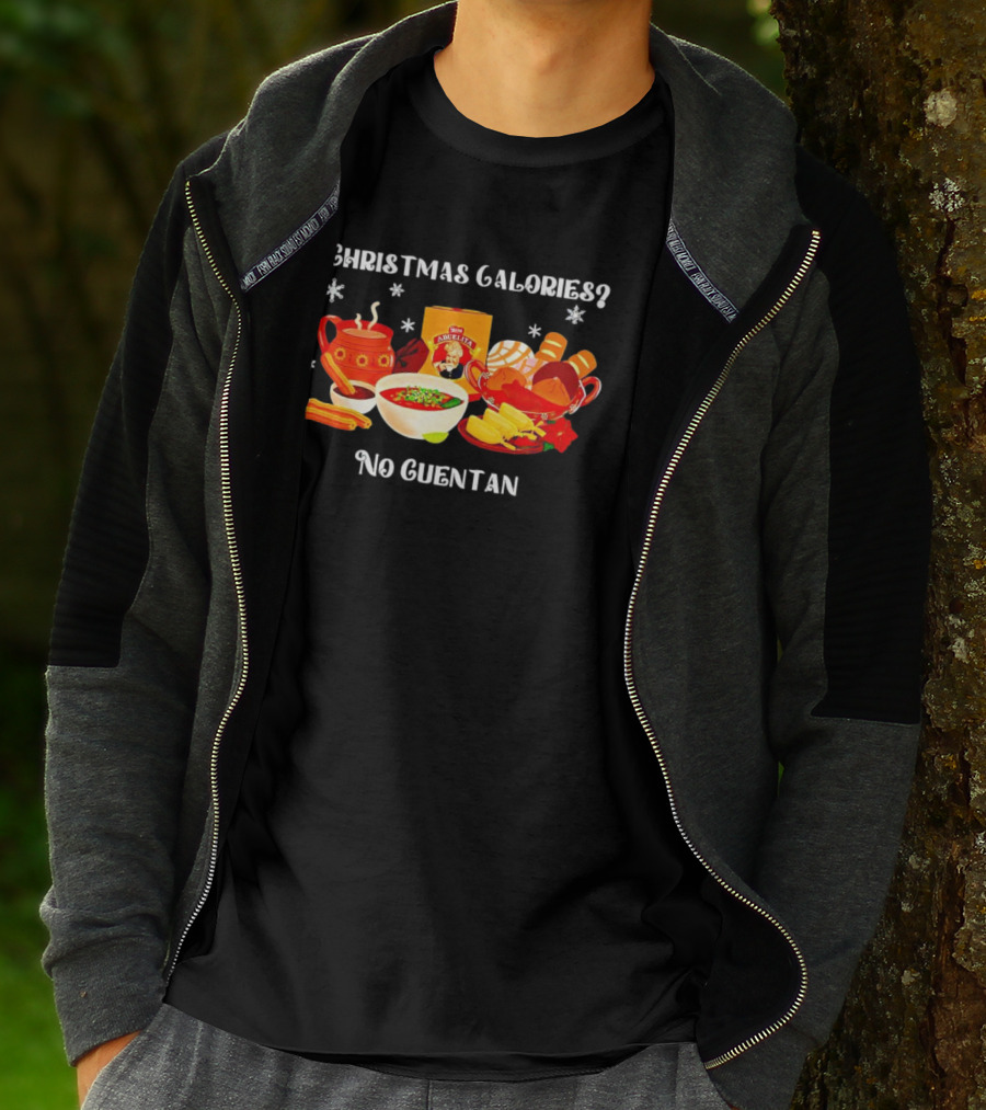 Christmas Calories No Cuentan Hot Chocolate Abuelita Mexican Treats T-Shirt