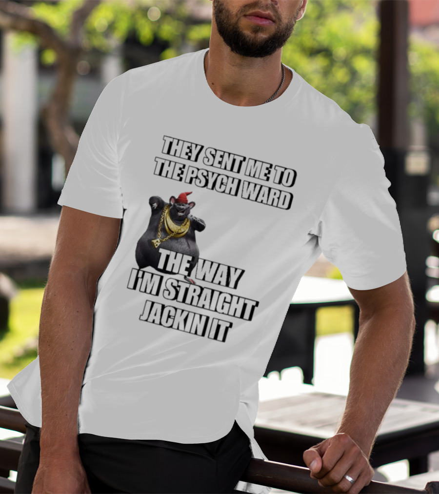 They Sent Me To The Psych Ward The Way I’m Straight Jackin It Dancing Rat With Gold Chain And Red Hat T-Shirt