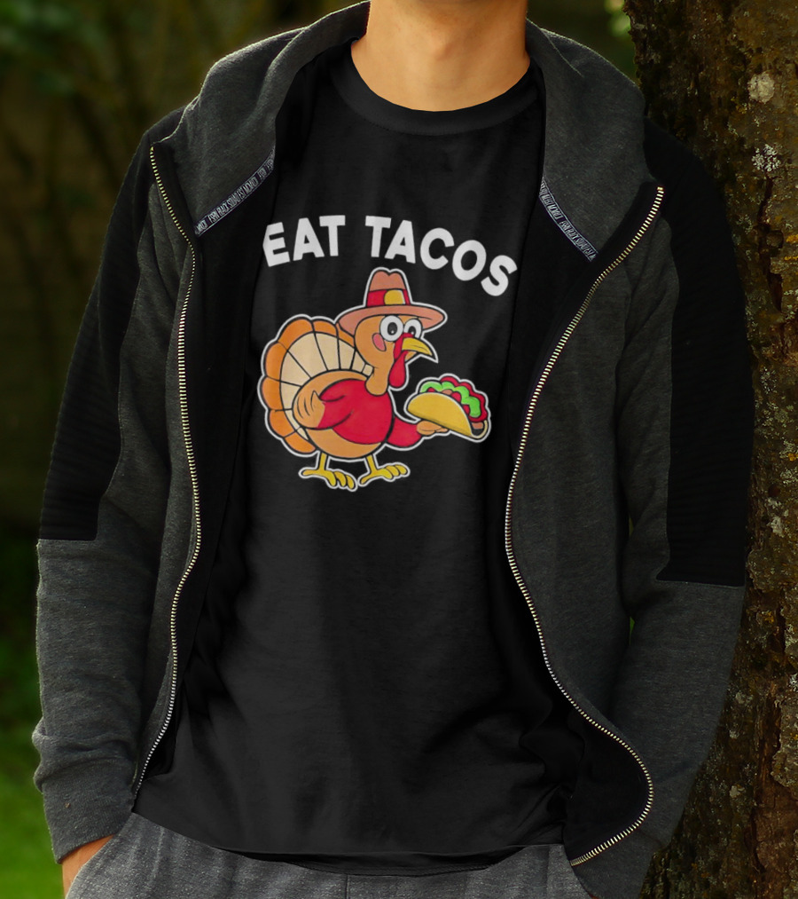 Eat Tacos Turkey Mexican Thanksgiving T-Shirt