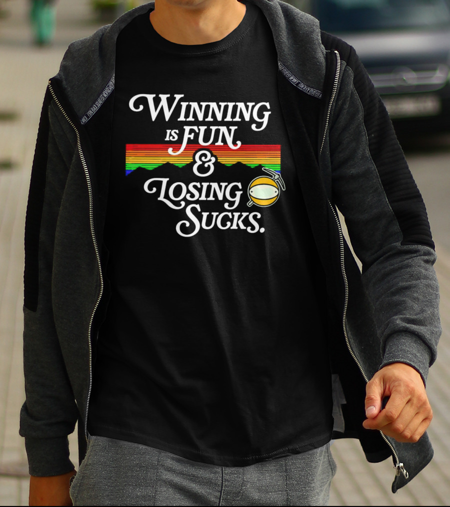 Winning Is Fun And Losing Sucks With Rainbow Stripes T-Shirt
