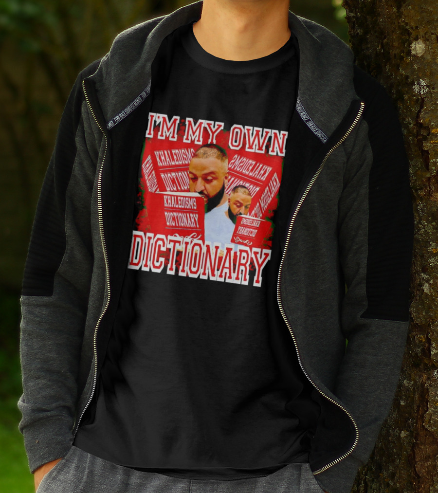 I'm My Own Dictionary Khaledisms Dictionary T-Shirt