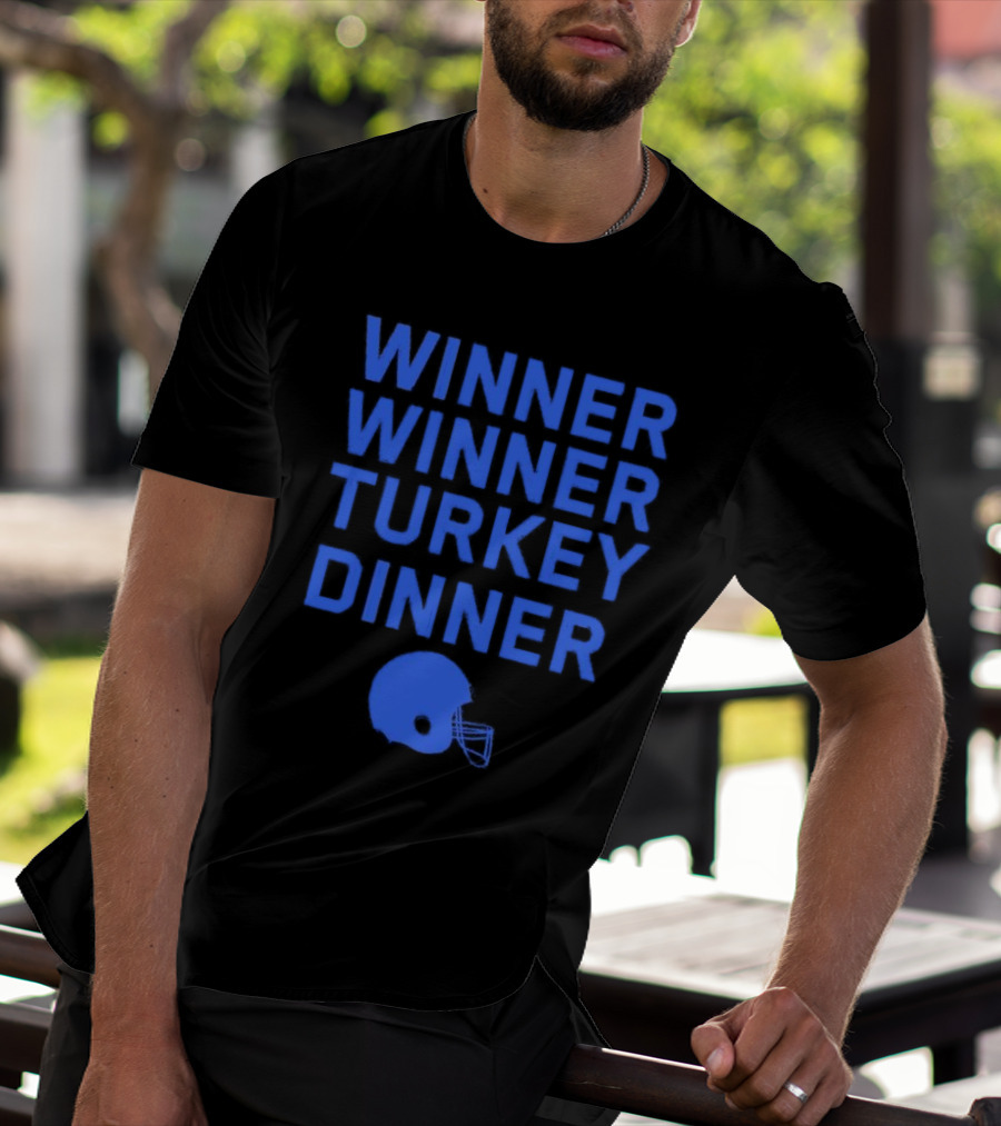 Winner Winner Turkey Dinner Detroit Lions Football T-Shirt
