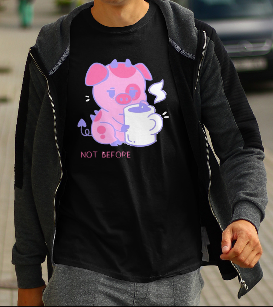 Fat Nuggets Not Before Coffee Pig Holding Steaming Mug T-Shirt